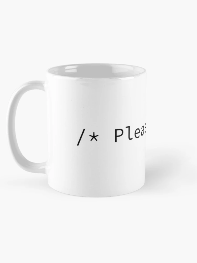 Thumbnail 5 of 6, Coffee Mug, "Please work" source code comment designed and sold by code-ninja.