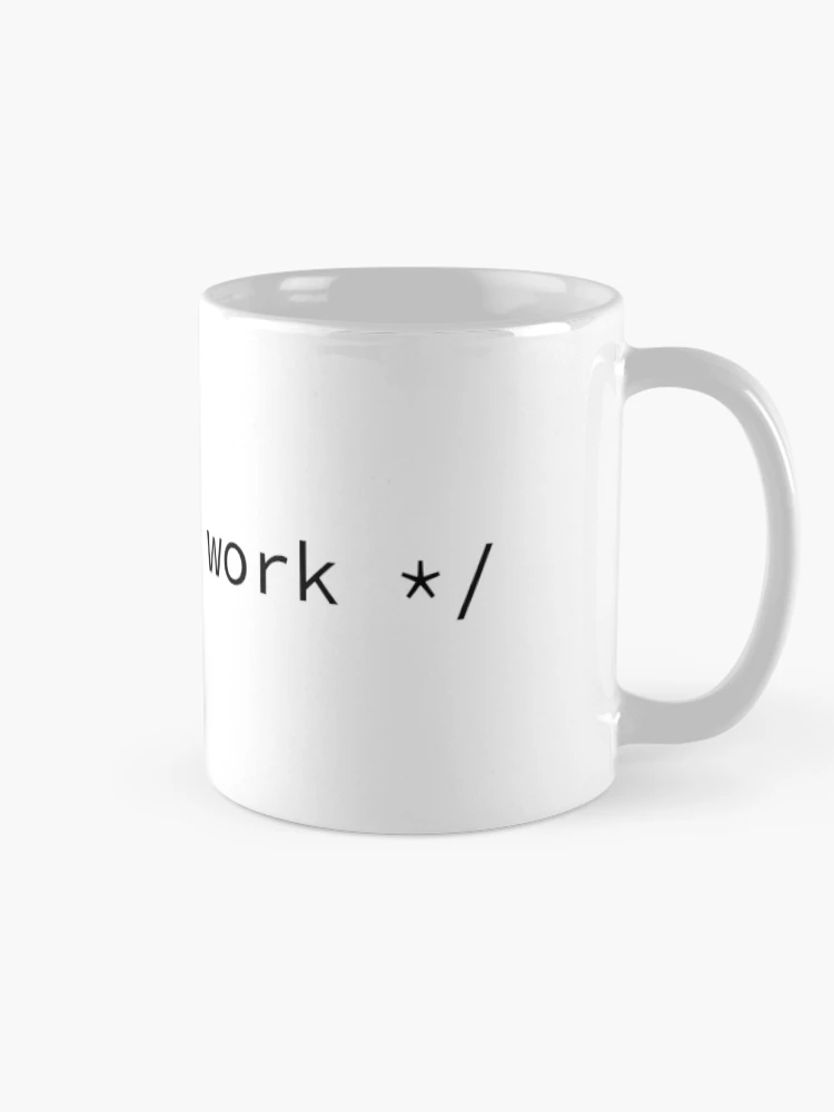 Thumbnail 3 of 6, Coffee Mug, "Please work" source code comment designed and sold by code-ninja.