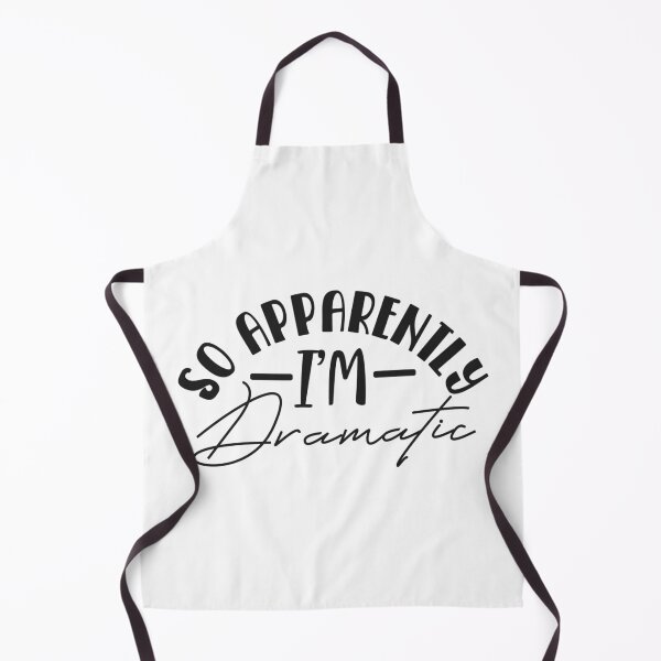 Item preview, So Apparently I'm dramatic designed and sold by SasKloset.