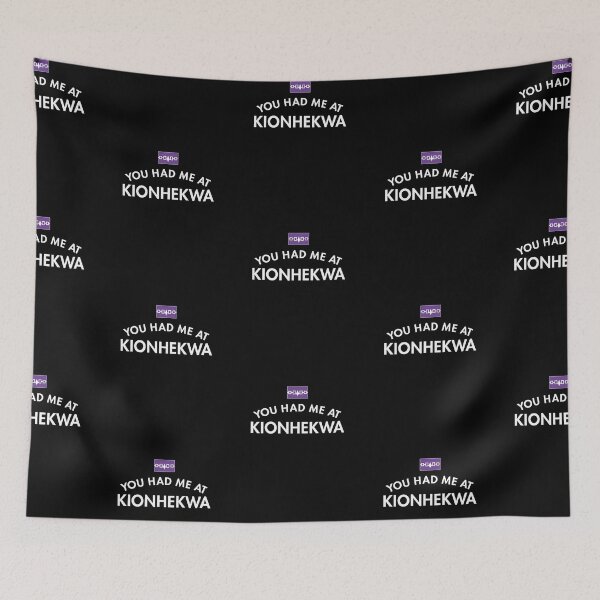 Item preview, You Had Me At Kionhekwa designed and sold by twHistory.