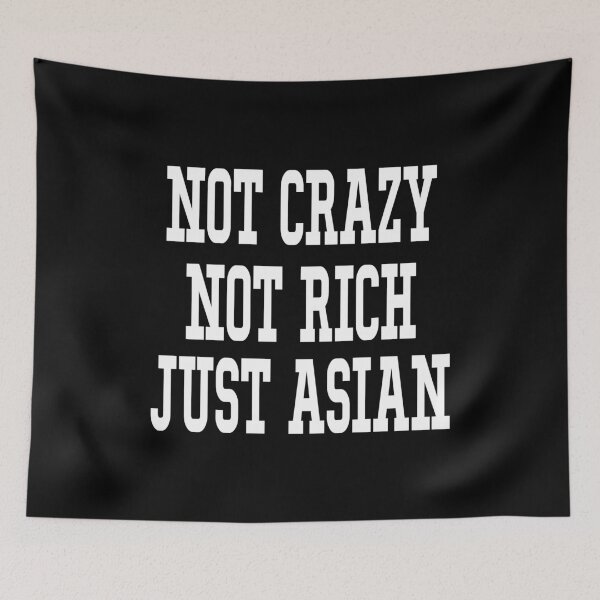 Item preview, Not Crazy Not Rich Just Asian, Stop Asian Hate, Anti-racism designed and sold by Mode Tees.
