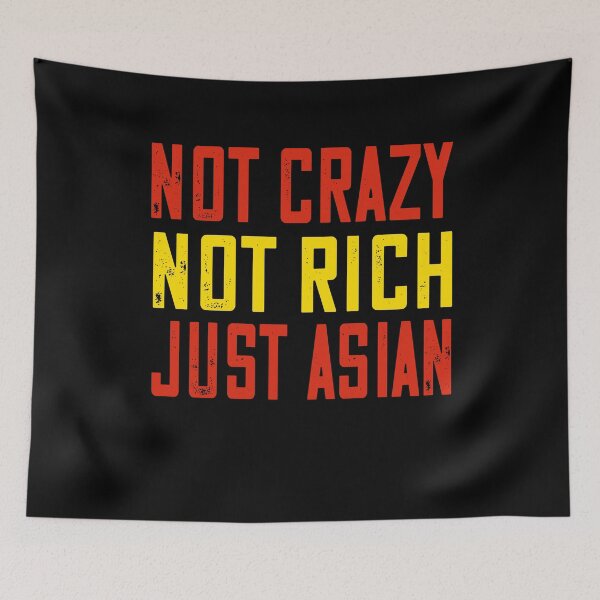 Item preview, Not Crazy Not Rich Just Asian, Stop Asian Hate, Anti-racism designed and sold by Mode Tees.