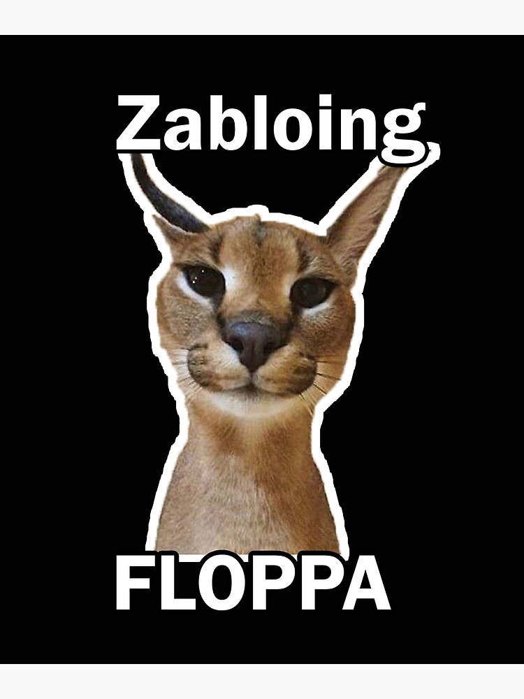 floppa#bingus#googas#zabloing#meme