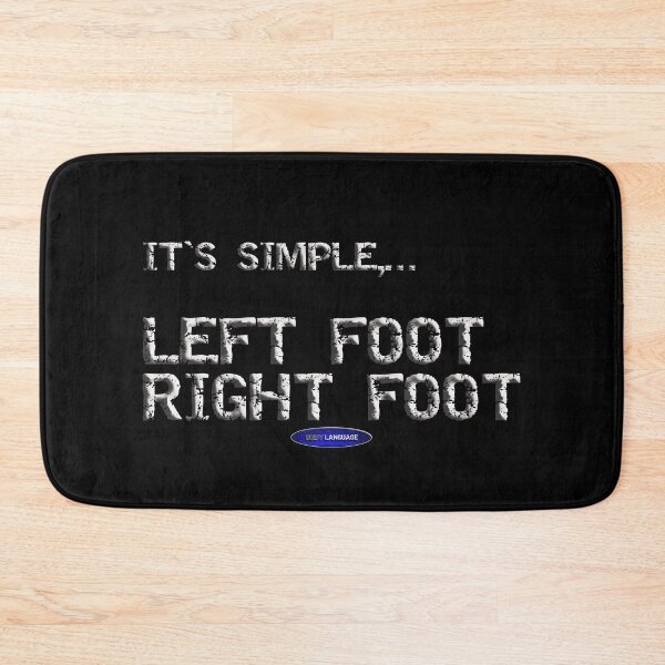 Item preview, IT'S SIMPLE,... LEFT FOOT RIGHT FOOT - FUNNY - INSULT designed and sold by BODYLANGUAGE101.