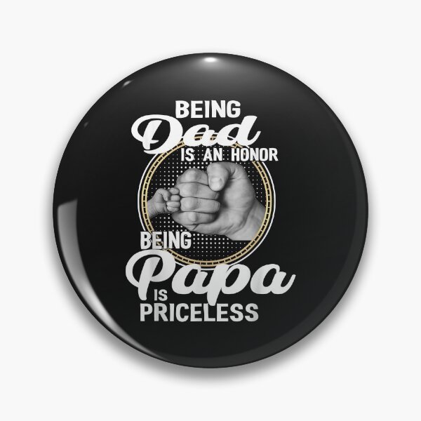 Item preview, Being dad Is An Honor Being Papa Is Priceless designed and sold by Ambrosia1234.