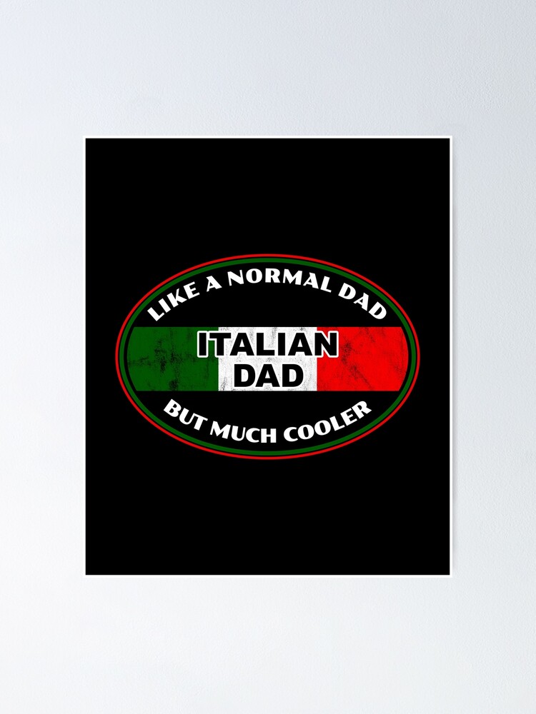"Mens Italian Dad Quote / Italy Flag Funny Much Cooler Father design