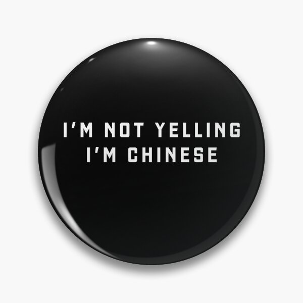 Item preview, I'm not yelling, I'm Chinese designed and sold by directgifts.