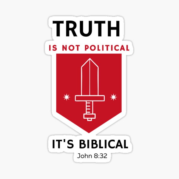 Truth is not Political It is Biblical Sticker
