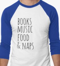 books, music, food & naps Men's Baseball ¾ T-Shirt