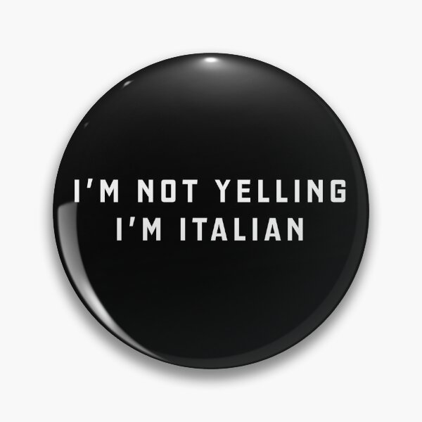 Item preview, I'm not yelling I'm Italian designed and sold by directgifts.