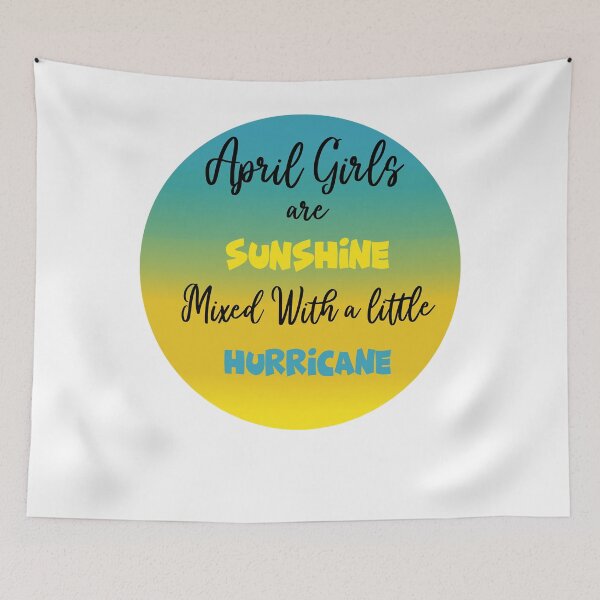 Item preview, April girls are sunshine mixed with a little hurricane , April girls are the best Sticker designed and sold by RandolphDejesus.