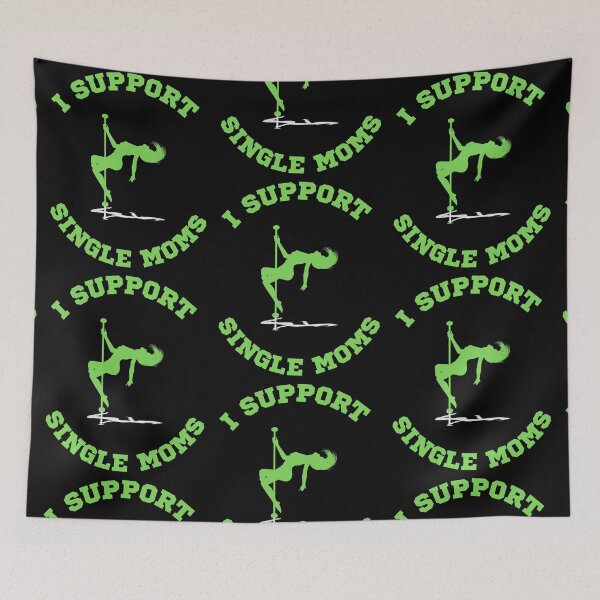 Item preview, I Support Single Moms   designed and sold by WoodburyLake.