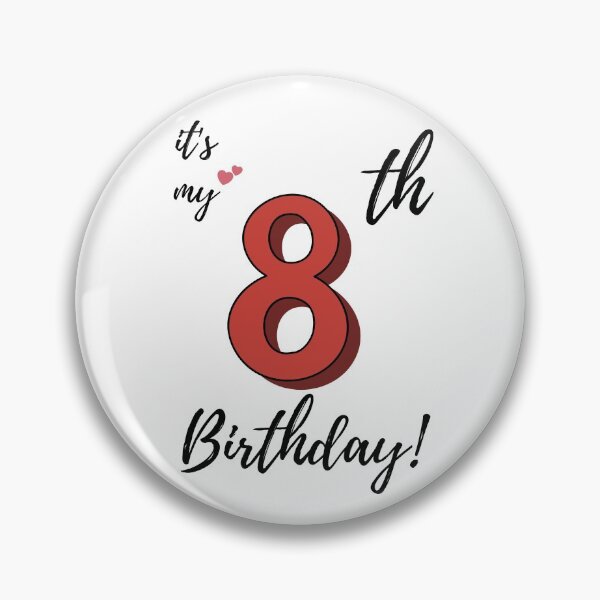 Item preview, It's My Eighth Birthday quote designed and sold by WayneTower.