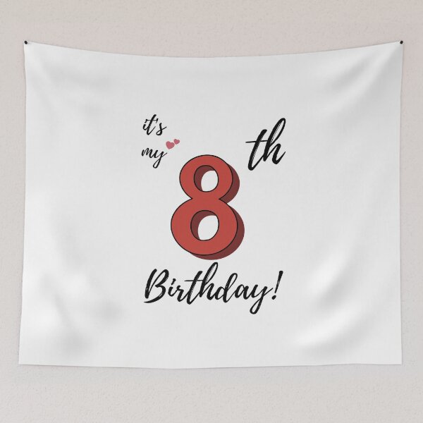 Item preview, It's My Eighth Birthday quote designed and sold by WayneTower.