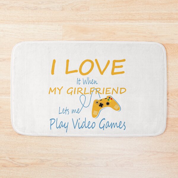 Item preview, I Love It When My Girlfriend let's Me Play Video Games designed and sold by mahjoubstr.
