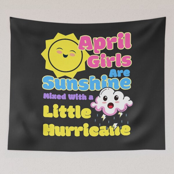 Item preview, April girls are sunshine mixed with a little hurricane Sticker,t shirt designed and sold by RandolphDejesus.