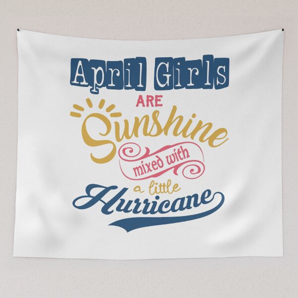 Item preview, April girls are sunshine mixed with a little hurricane Sticker designed and sold by RandolphDejesus.