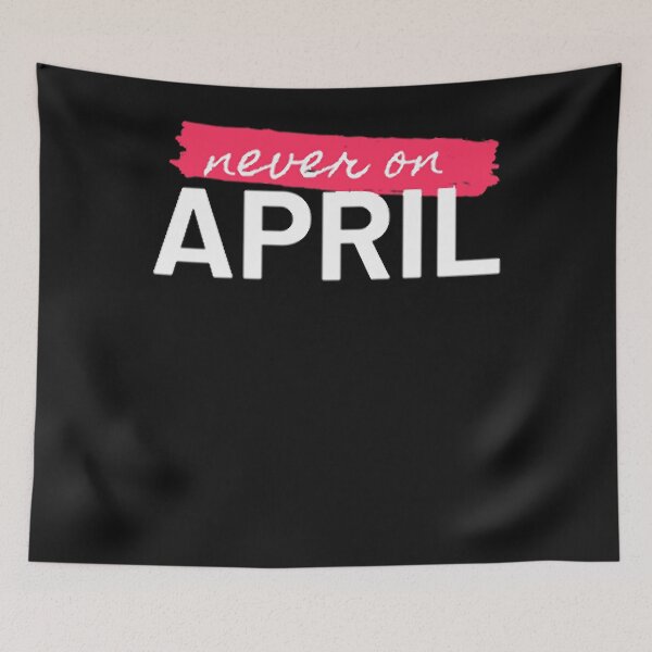 Item preview, Never On April Essential T-Shirt designed and sold by RandolphDejesus.