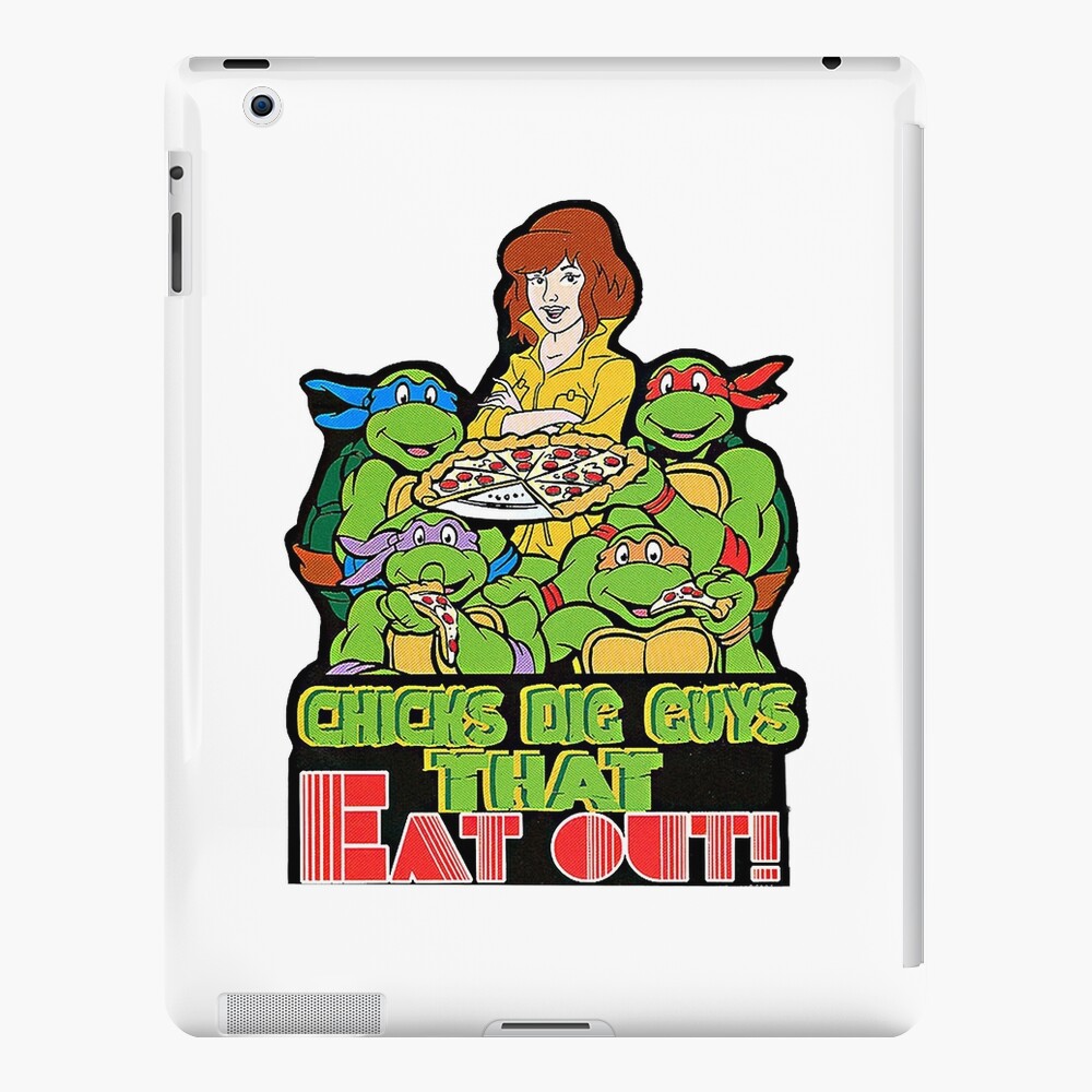 Teenage Mutant Ninja Turtles chicks dig guys that eat out shirt, hoodie,  sweater and v-neck t-shirt