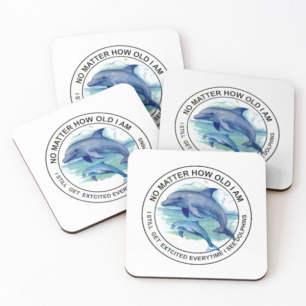 Item preview, Dolphin No Matter, Dolphin Lover, No matter How Old I Am, I Still Get Excited Everytime I See Dolphins designed and sold by GeorgianaConn.