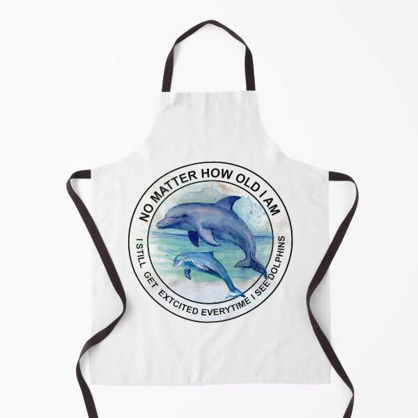Item preview, Dolphin No Matter, Dolphin Lover, No matter How Old I Am, I Still Get Excited Everytime I See Dolphins designed and sold by GeorgianaConn.