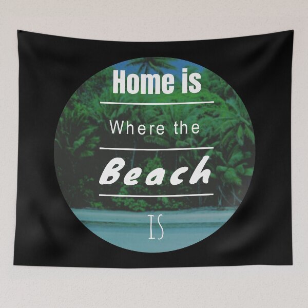 Item preview, Home is where the beach is designed and sold by gerafuckinnoise.