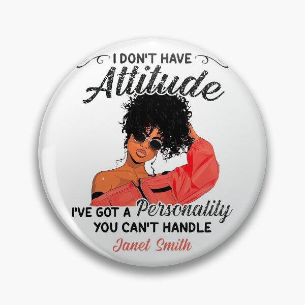 Item preview, Don't have attitude, Got personality, Can't Handle, Curly hair, Black Girl, Swag Girl, Personalized, Custom Name designed and sold by GeorgianaConn.