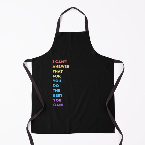 Item preview, Womens I Can't Answer That For You Do The Best You Can Friend Lover T-Shirt designed and sold by Lukifo-Mana.