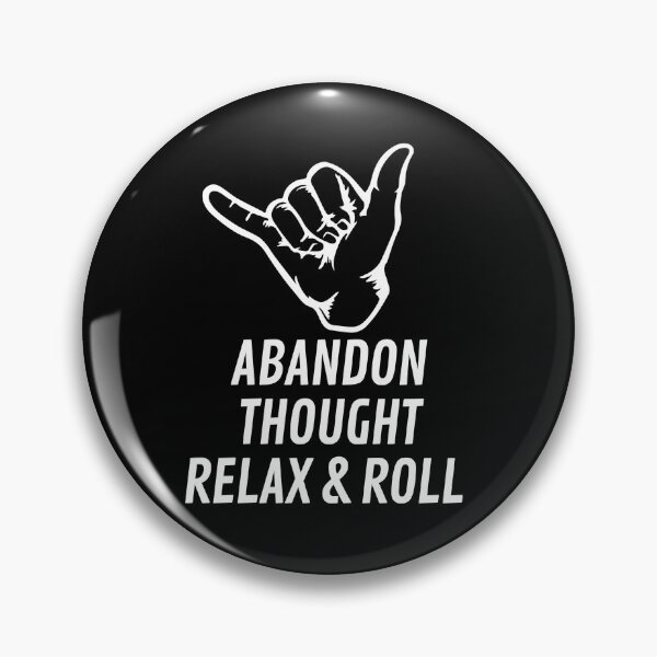 Item preview, Abandon Thought Relax & Roll designed and sold by Raymond Richard.