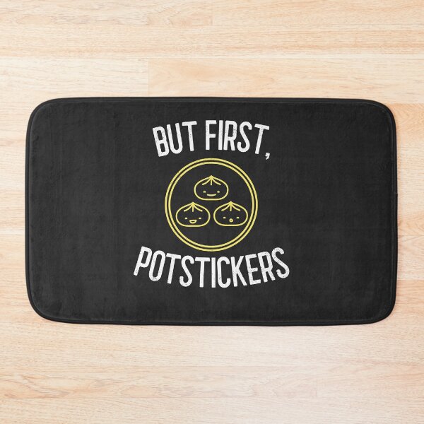 Item preview, But First Potstickers Foodie Gift designed and sold by EricJP.