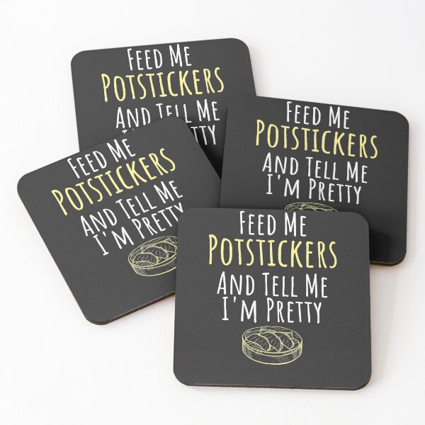 Item preview, Feed Me Potstickers And Tell Me I'm Pretty Foodie Gift designed and sold by EricJP.