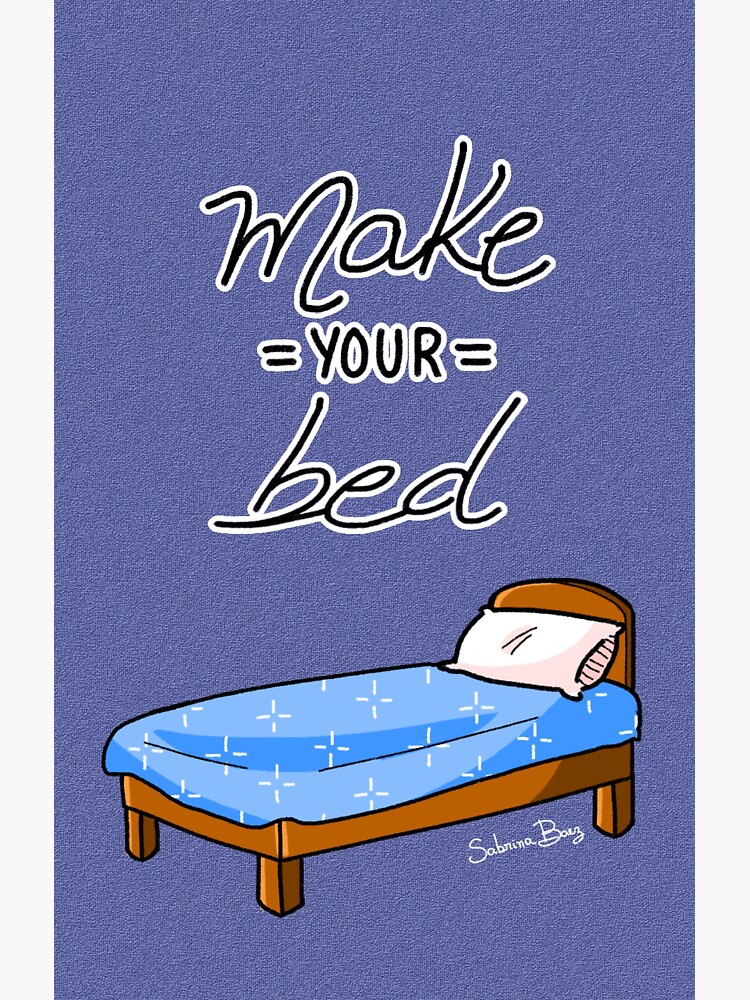 "Make your bed" Sticker for Sale by SabrinaBaez Redbubble