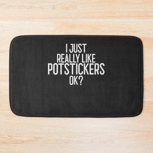 Item preview, I Just Really Like Potstickers Ok Foodie Gift designed and sold by EricJP.