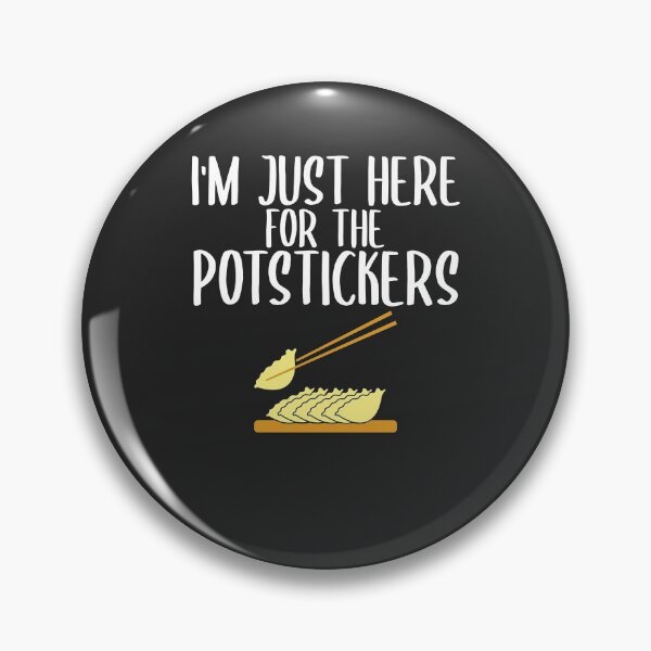 Item preview, I'm Just Here For The Potstickers Foodie Gift designed and sold by EricJP.