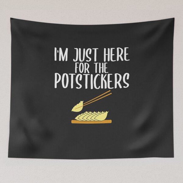 Item preview, I'm Just Here For The Potstickers Foodie Gift designed and sold by EricJP.