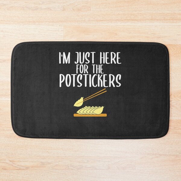Item preview, I'm Just Here For The Potstickers Foodie Gift designed and sold by EricJP.
