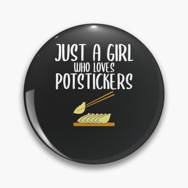 Item preview, Just A Girl Who Loves Potstickers Foodie Gift designed and sold by EricJP.