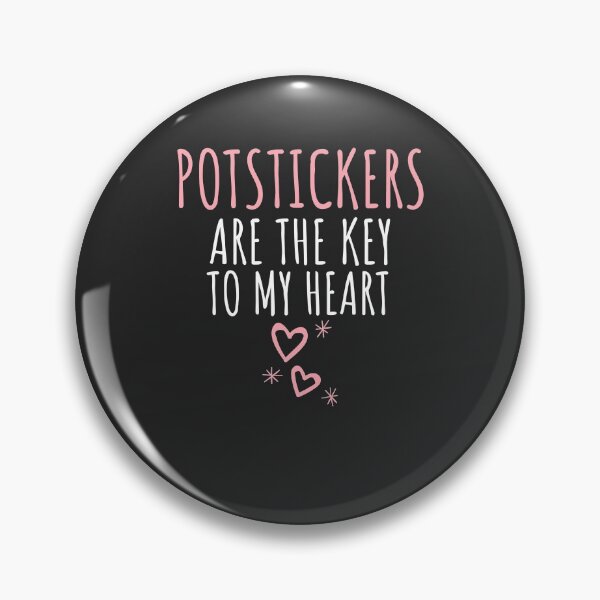 Item preview, Potstickers Are The Key To My Heart Foodie Gift designed and sold by EricJP.