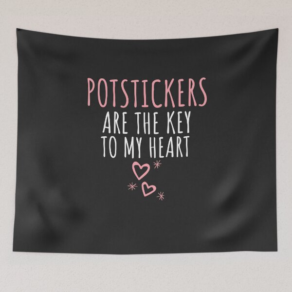 Item preview, Potstickers Are The Key To My Heart Foodie Gift designed and sold by EricJP.