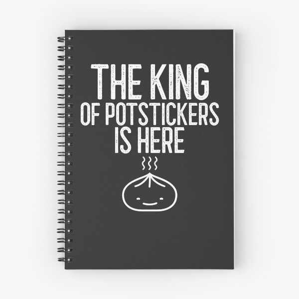Item preview, The King Of Potstickers Is Here Foodie Gift designed and sold by EricJP.