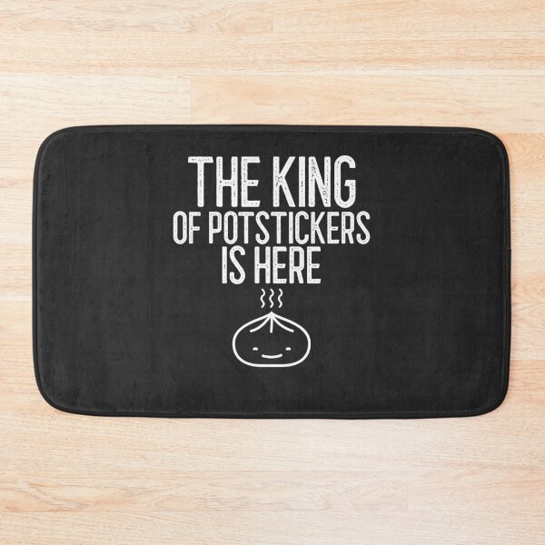 Item preview, The King Of Potstickers Is Here Foodie Gift designed and sold by EricJP.