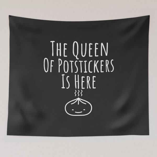 Item preview, The Queen Of Potstickers Is Here Foodie Gift designed and sold by EricJP.