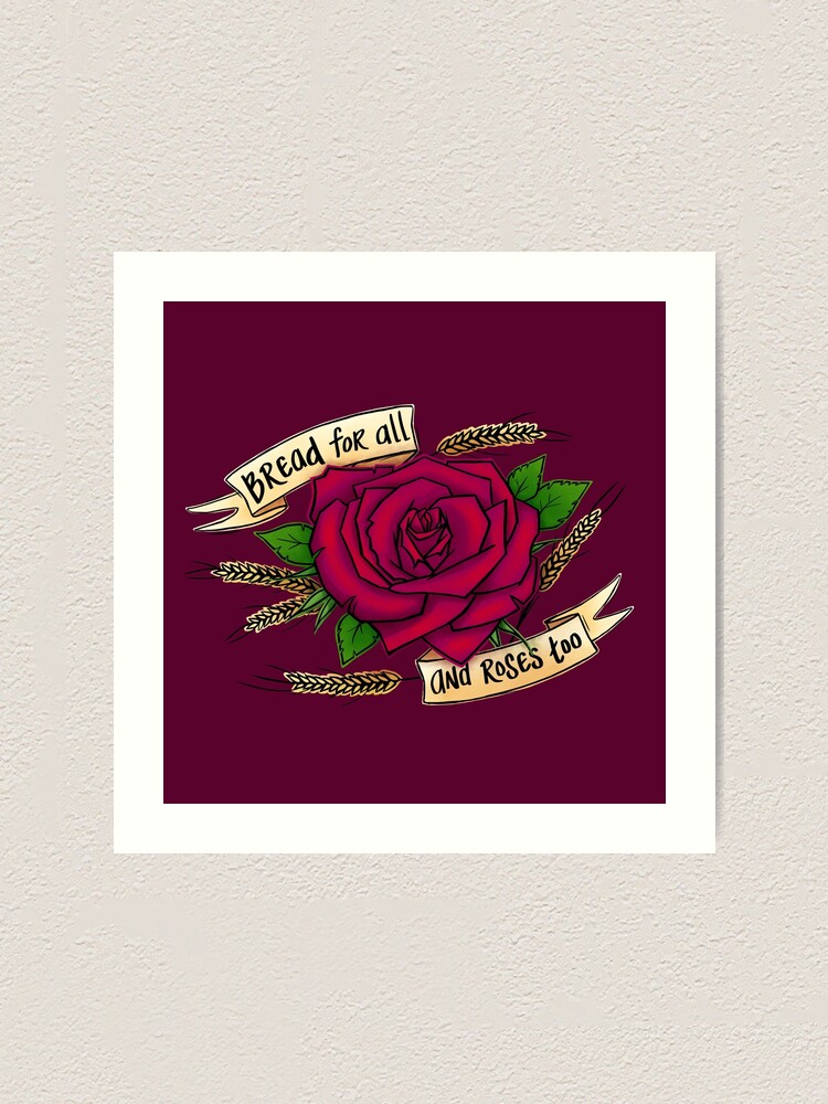 "Bread and Roses" Art Print by agitpop Redbubble