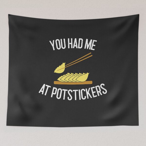 Item preview, You Had Me At Potstickers Foodie Gift designed and sold by EricJP.