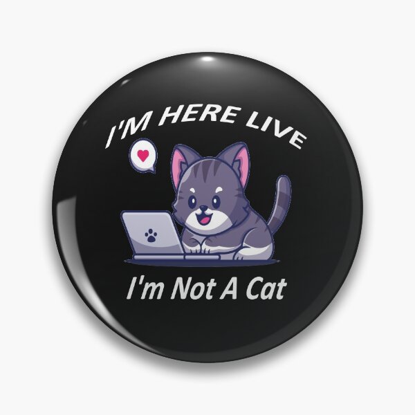 Artikelvorschau, I'm Here Live I'm Not A Cat lustige Trend-T-Shirts mit dem Design "I'm Not A Cat" mit dem Design "I'm Not A Cat" mit dem Design "I'm Not A Cat". entworfen und verkauft von justbejoker.