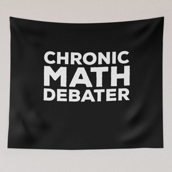 Item preview, Chronic Math Debater designed and sold by Mclickster.