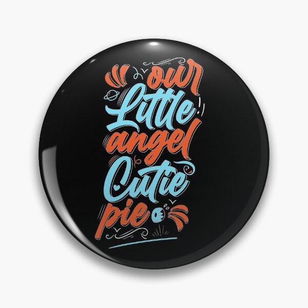 Item preview, Our Little Angel Cutiepie, cutie pie designed and sold by graphic-genie.