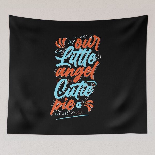 Item preview, Our Little Angel Cutiepie, cutie pie designed and sold by graphic-genie.