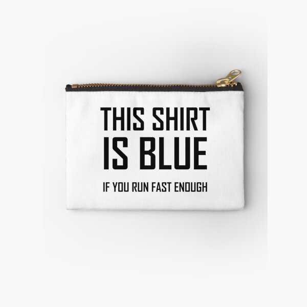 Item preview, This Shirt Is Blue If you Run Fast Enough Funny Physics Joke designed and sold by SHOPEVREN.