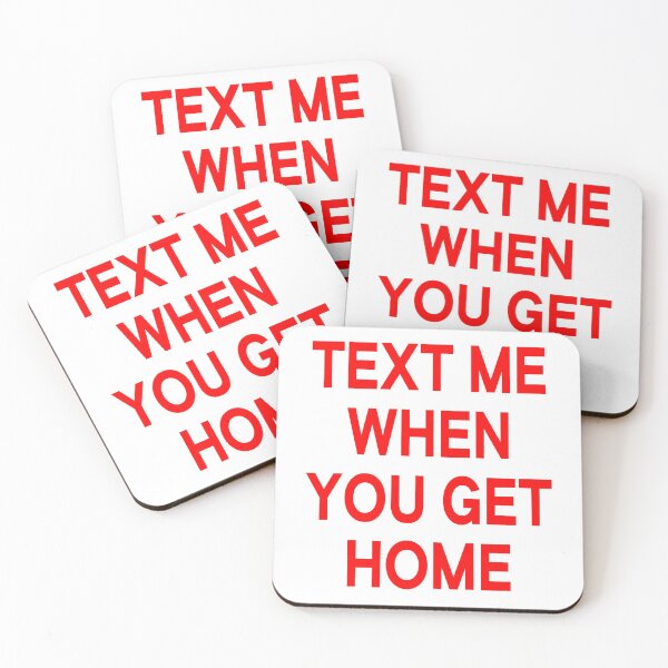 Item preview, Text me when you get home (Red) designed and sold by Maddy Pease.